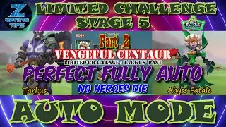Vengeful Centaur Limited Challenge Stage 5 | Tarkus' Past Stage 5 (2 Perfect Auto Teams) - Part 2