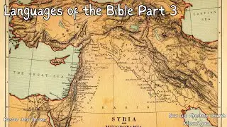 Languages Of the Bible Sunday Morning 9am - Pastor John Brown