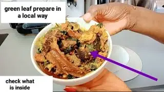 see#how#french woman prepared#nigeria local green#leaf it will surprise you🥱