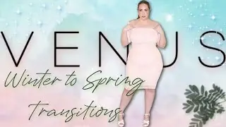DAY-TO-NIGHT SPRING TRANSITION | VENUS Plus size try on haul LOOKBOOK