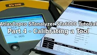 AtlasCopco STanalyzer STa6000 Tutorial Part 4 - Calibrating a Tool