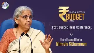 Union Interim Budget 2024: Post-Budget Press Conference by Union Finance Minister Nirmala Sitharaman