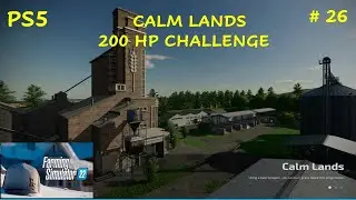 200 HP Challenge on Calm Lands Episode 26&hellip; FS22 and PS5 Console