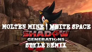 Molten Mine - White Space | Shadow Generations Style Remix