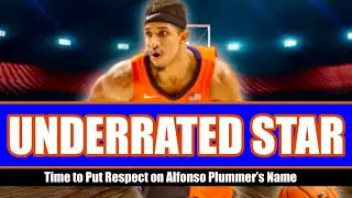 Underrated Star | Alfonso Plummer Breakdown