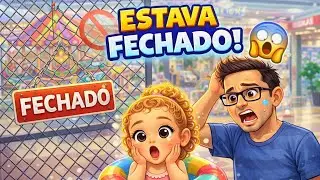 Fomos ao Shopping… mas o Parque Estava FECHADO 