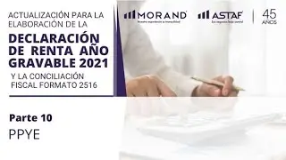 Parte 10 - Conciliaci&oacute;n Fiscal (Formato 2516 versi&oacute;n 5). Estado De Situaci&oacute;n Financiera ESF. PPYE