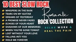 🌹10 Romantic Rock Ballads &ndash; Emotional Slow Songs That Heal, Hurt & Love Again