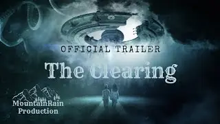 The Clearing | Official Trailer (5D)