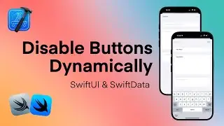 Dynamically Enable and Disable Buttons in SwiftUI | Prevent Saving Empty Forms - 7/9