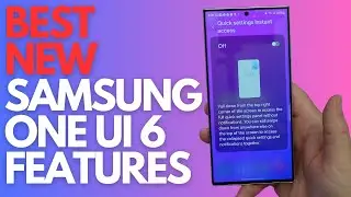 Samsung One UI 6 Best New Features