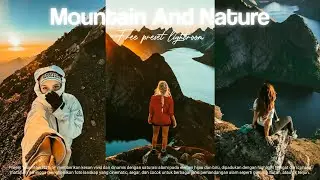 MOUNTAIN AND NATURE Presets | Free 5+ Presets Lightroom Mobile DNG | Lightroom Tutorial