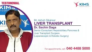 Liver Transplant | Dr. Sachin Daga | KIMS Hospitals, Secunderabad