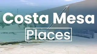 Top 5 Best Places to Visit in Costa Mesa, California | USA - English