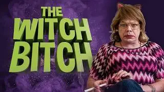THE WITCH BITCH