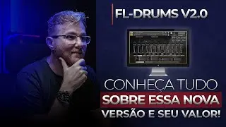 Tudo Sobre o FL-DRUMS v2.0!