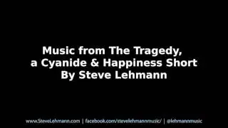 Music from The Tragedy, a Cyanide & Happiness Short, By Steve Lehmann