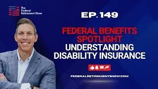 Federal Benefits Spotlight: Understanding Disability Insurance