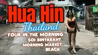 Sunday 4am HUA HIN 🇹🇭 #thailand | SOI BINTABAHT | Morning Market | Beach