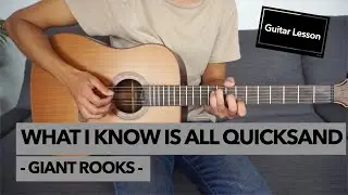 What I Know Is All Quicksand - Giant Rooks // Guitar Lesson