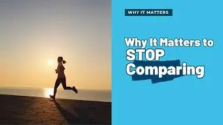 You should STOP comparing now | WIM Mind Matters #003