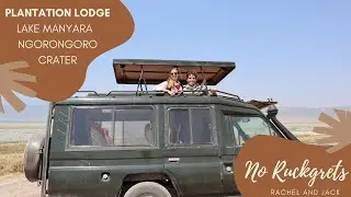 PLANTATION LODGE │OCTOBER 2021 │NGORONGORO CRATER│LAKE MANYARA