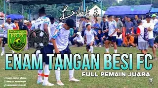 BIG MATCH | ENAM TANGAN BESI FC vs FB RUMSEL FC - BABAK 2 - 32 BESAR RUMPIN BERSATU CUP 2025