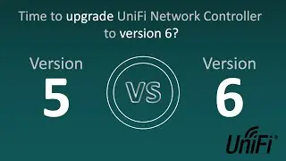 Time to upgrade to Unifi Network Controller Version 6?