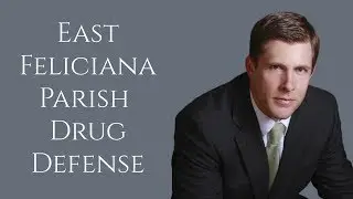 East Feliciana Drug Charge Attorney | Clinton Drug Possession Lawyer