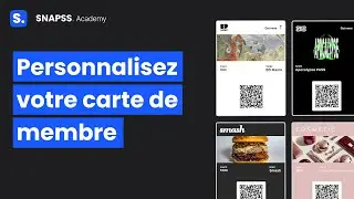 Personnalisez votre carte de membre - SNAPSS ACADEMY