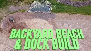 MAKING A BACKYARD BEACH AND DOCK