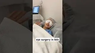 getting eye surgery in Bangkok Thailand 👀