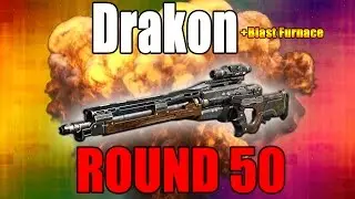 Drakon +Blast Furnace on Round 50 - Black Ops 3 Zombies