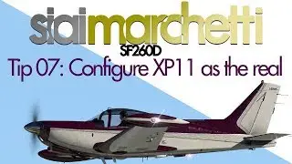 XPlane11 Siai Marchetti SF260D - Tip07 - Как правильно летать на самолёте. Конфигурация XP11