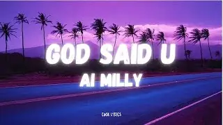 Ai Milly - God said u (Lyrics)