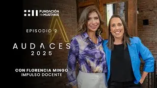 Florencia Mingo de Impulso Docente, Audaces temporada 2