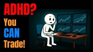 ADHD? You CAN Trade!