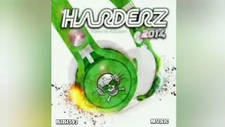 🔥🎵 🔊☠️HARDERZ 2014☠️🔊 - ALBUM COMPLET🎵🔥