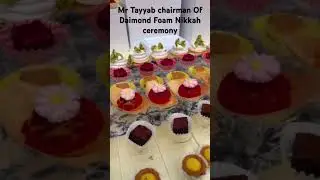 Nikkah Ceremony Mr Tayyab Charmain of Dimond Foam Congratulation Sir