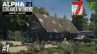 This Is Harder Than I Expected! | 7 Days To Die A21 Streamer Weekend #1