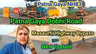 Patna Gaya Dobhi Road | Patna Gaya NH83 | Highway Bypass Masaurhi