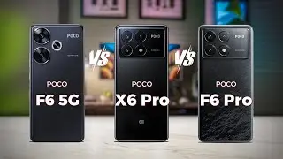 Poco F6 Vs Poco X6 Pro Vs Poco F6 Pro