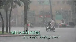 MƯA SÀI GÒN CÒN BUỒN KHÔNG EM    Ngọc Lan