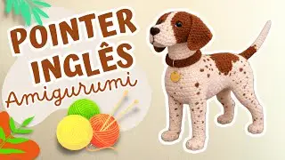 🌟🧶 POINTER INGL&Ecirc;S AMIGURUMI | 🐶 CROCHET ENGLISH POINTER | PERRO POINTER INGL&Eacute;S | PERRITO | DOG
