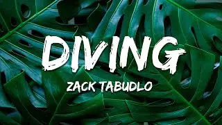 Zack Tabudlo - Diving (Lyrics)
