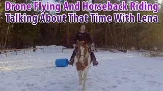 Horseback Riding With Lena Our Oldenburg Draft Horse With A Drone Flying