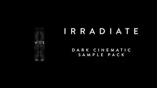 IRRADIATE | DARK CINEMATIC SAMPLE PACK | VESTIGE SOUNDS #dystopian #cinematic #samplepack