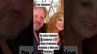 Flor Silvestre, de esta relacion nacieron 2 hijos,Francisco Rubiales y Marcela Rubiales #shortviral