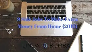 9 Side Jobs To Make Extra Money From Home (2018)