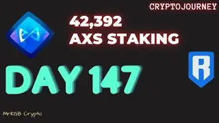 AXS STAKING & RON Farm DAY 147